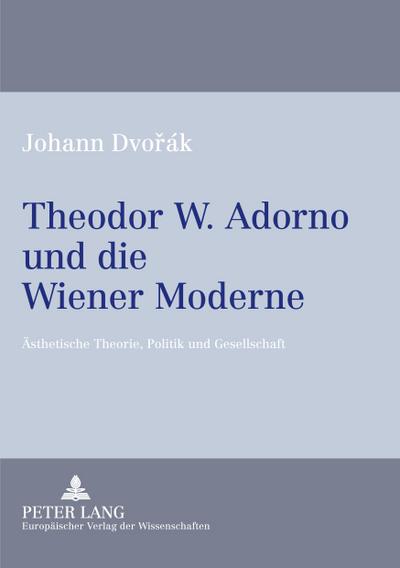 Theodor W. Adorno und die Wiener Moderne