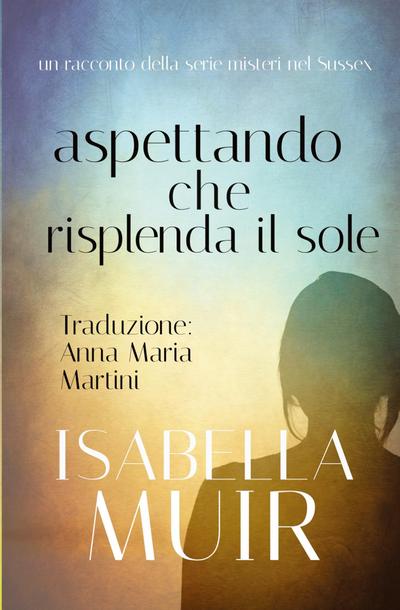 Aspettando che Risplenda il Sole