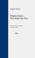 Kugina kuca  Das Haus der Pest