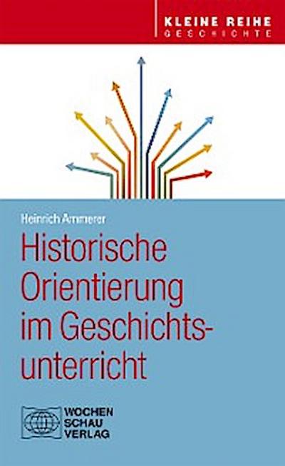 Historische Orientierung im Geschichtsunterricht