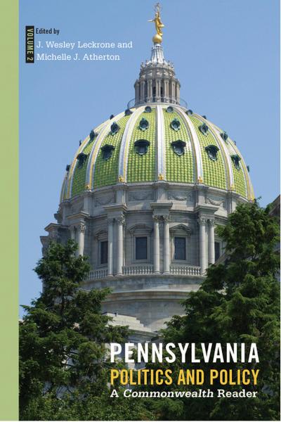 Pennsylvania Politics and Policy, Volume 2: A Commonwealth Reader