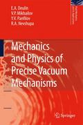 Mechanics and Physics of Precise Vacuum Mechanisms: 91 (Fluid Mechanics and Its Applications, 91)