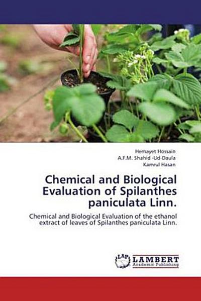Chemical and Biological Evaluation of Spilanthes paniculata Linn.