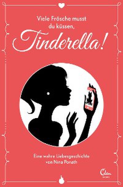 Viele Frösche musst du küssen, Tinderella!