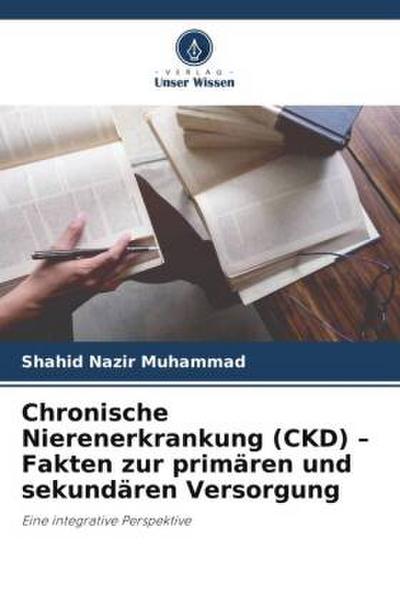 Chronische Nierenerkrankung (CKD) - Fakten zur primären und sekundären Versorgung