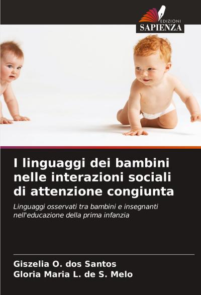 I linguaggi dei bambini nelle interazioni sociali di attenzione congiunta