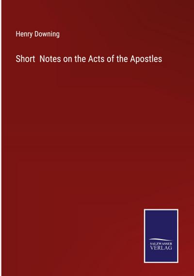 Short  Notes on the Acts of the Apostles