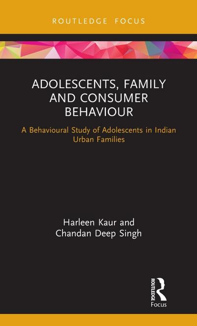 Adolescents, Family and Consumer Behaviour