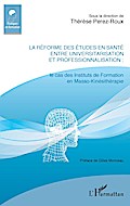La réforme des études en santé entre universitarisation et professionnalisation