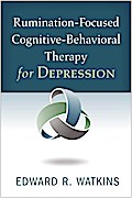 Rumination-Focused Cognitive-Behavioral Therapy for Depression