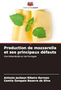 Production de mozzarella et ses principaux défauts