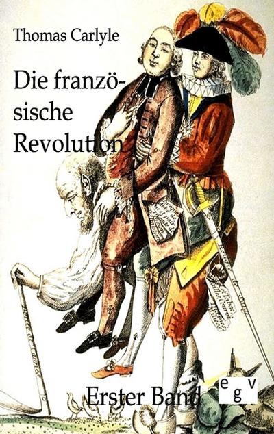 Die französische Revolution - Thomas Carlyle