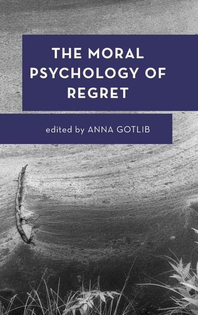 Moral Psychology of Regret