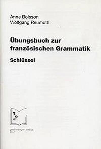Übungsbuch zur französischen Grammatik. Schlüssel.