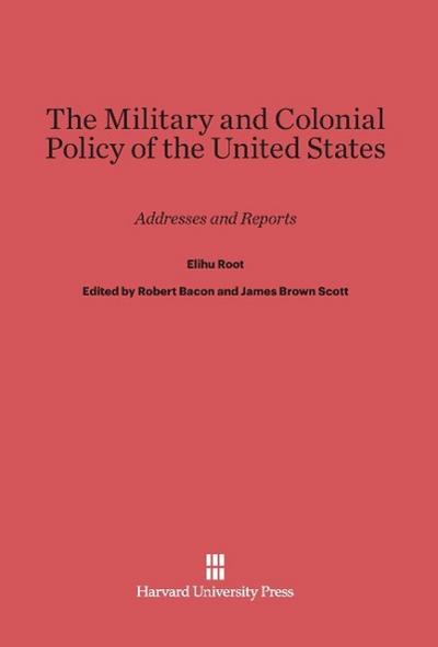 The Military and Colonial Policy of the United States