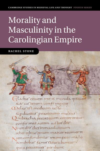 Morality and Masculinity in the Carolingian Empire