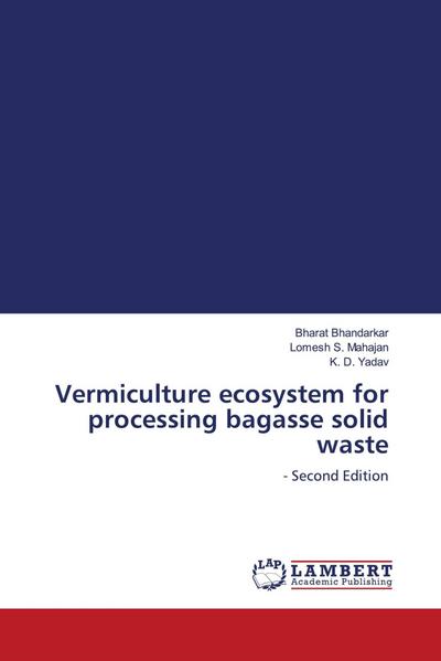 Vermiculture ecosystem for processing bagasse solid waste