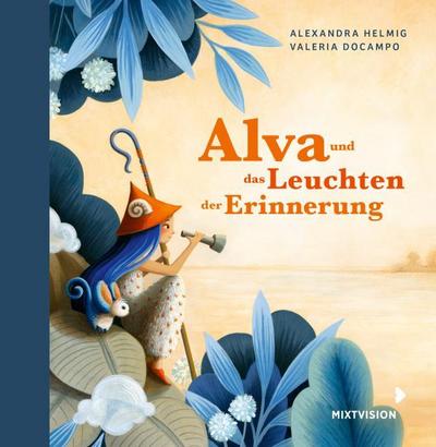 Alva und das Leuchten der Erinnerung - Geschenkausgabe