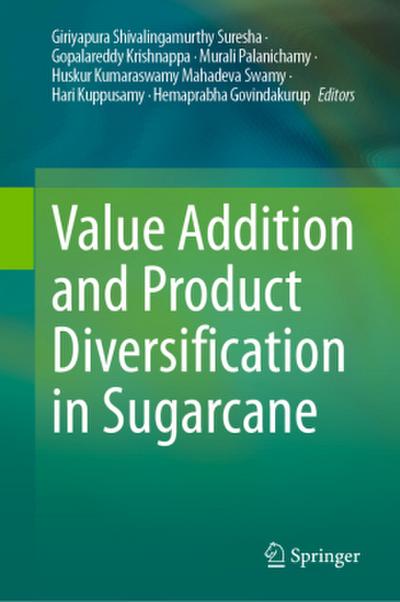 Value Addition and Product Diversification in Sugarcane