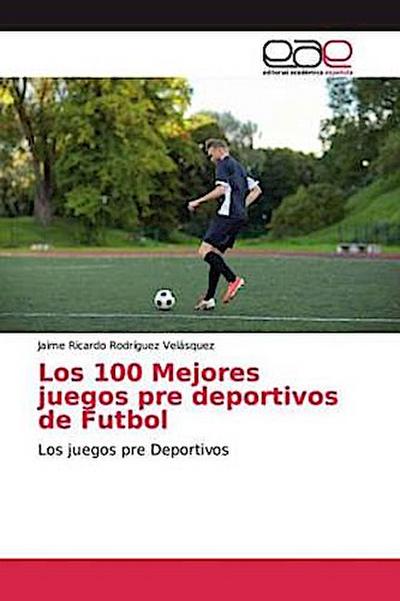 Los 100 Mejores juegos pre deportivos de Futbol