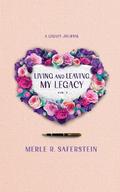 Living and Leaving My Legacy, Vol. 1