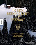 In den Bergen lebt die Freiheit
