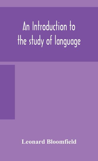 An introduction to the study of language