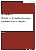 Möglichkeiten der Eigenheimfinanzierung: Fehler ve