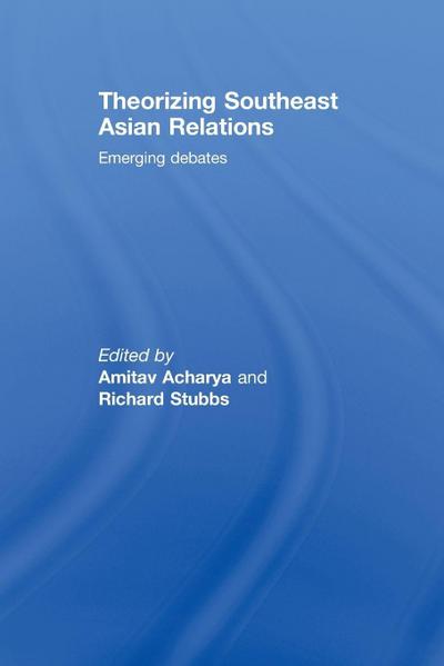Theorizing Southeast Asian Relations
