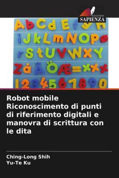 Robot mobile Riconoscimento di punti di riferimento digitali e manovra di scrittura con le dita