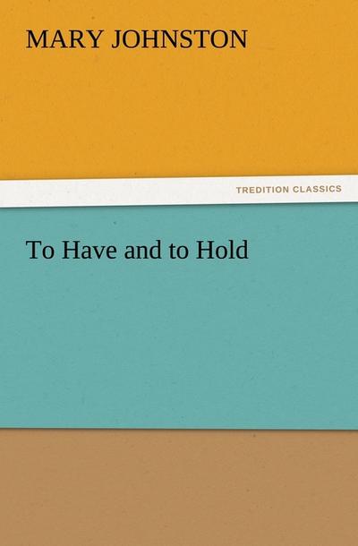 To Have and to Hold