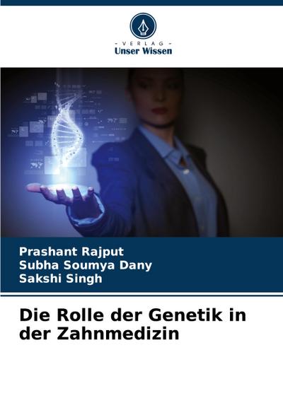 Die Rolle der Genetik in der Zahnmedizin