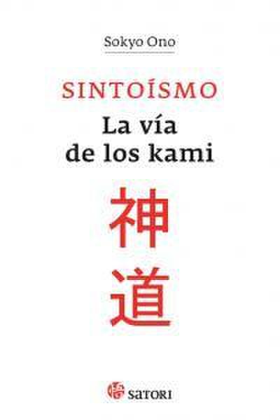 Sintoísmo : la vía de los kami