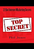 22 Hot Internet Marketing Secrets