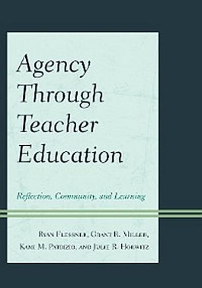 Agency through Teacher Education