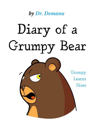 Grumpy Learns Sizes (Diary of a Grumpy Bear, #3)