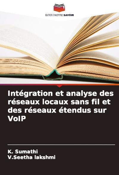 Intégration et analyse des réseaux locaux sans fil et des réseaux étendus sur VoIP
