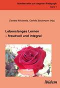 Lebenslanges Lernen – freudvoll und integral
