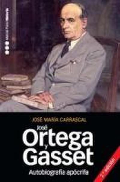 Autobiografía apócrifa de José Ortega y Gasset