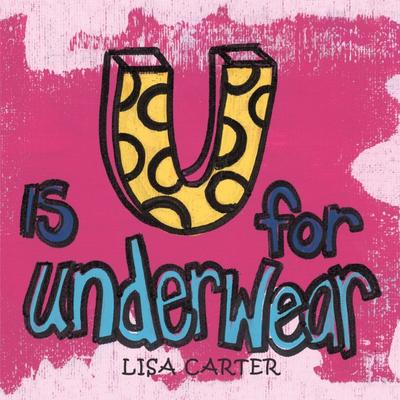 U Is for Underwear