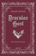 Draculas Gast. Ein Schauerroman mit dem ursprünglich 1. Kapitel von ’Dracula’