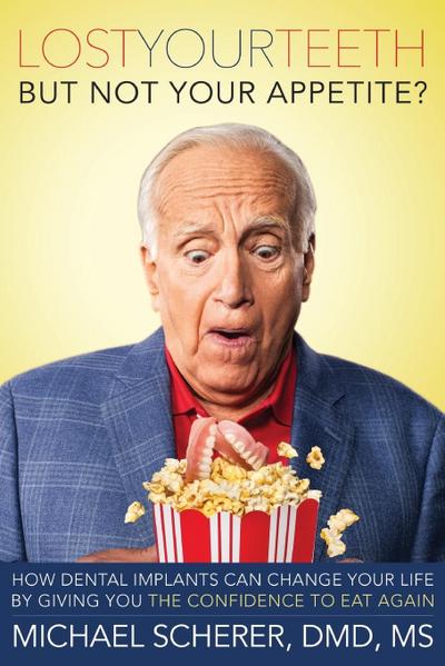 Lost Your Teeth But Not Your Appetite?