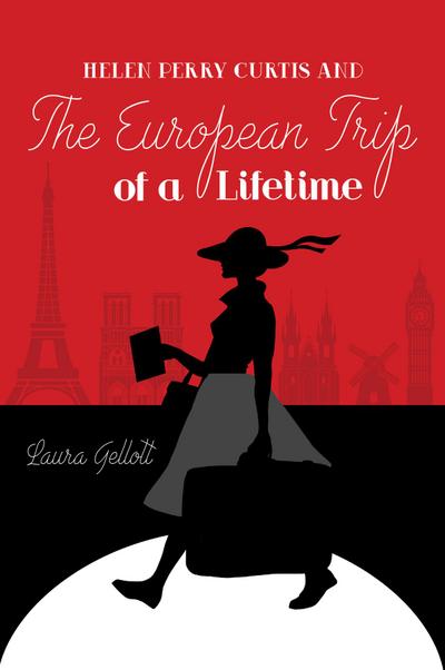 Helen Perry Curtis and The European Trip  of a Lifetime