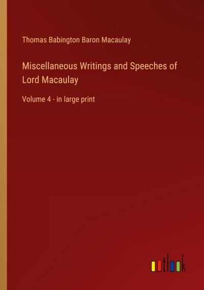 Miscellaneous Writings and Speeches of Lord Macaulay