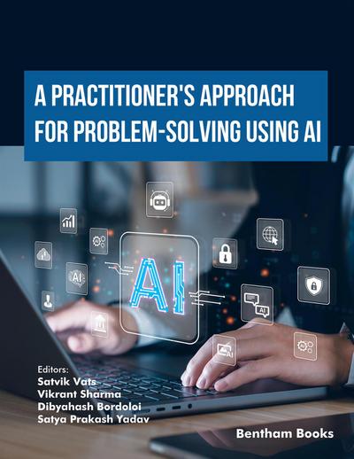 A Practitioner’s Approach for Problem-Solving using AI