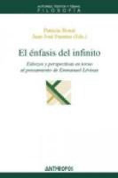 El énfasis del infinito : esbozos y perspectivas en torno al pensamiento de Emmanuel Lévinas