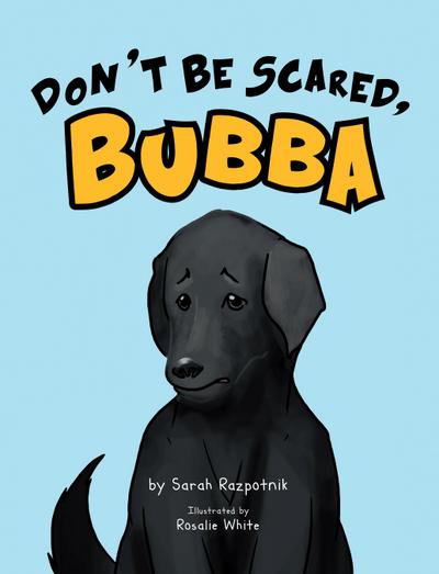 Don’t Be Scared, Bubba