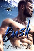 Bush (The Wild Romance Collection, #1)