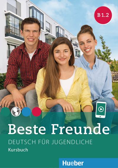 Beste Freunde B1/2: Deutsch für Jugendliche.Deutsch als Fremdsprache / Kursbuch