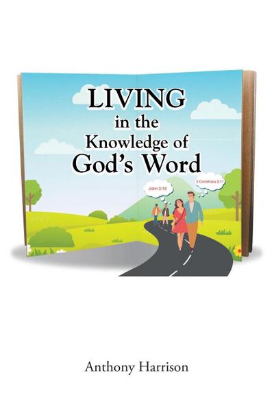 LIVING in the Knowledge of God’s Word